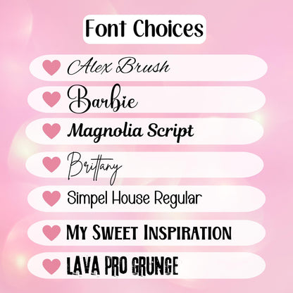 a selection of font choices, each accompanied by a heart icon, against a pink background. The font choices include &quot;Alex Brush&quot;, &quot;Barbie&quot;, &quot;Magnesia Script&quot;, &quot;Brittany&quot;, &quot;Simpel House Regular&quot;, and &quot;My Sweet Inspiration&quot;.