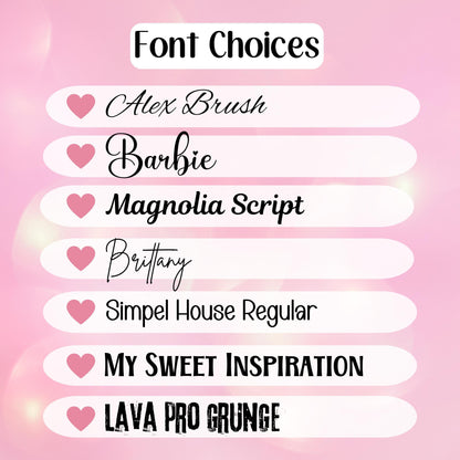 a selection of font choices, each accompanied by a heart icon, against a pink background. The font choices include &quot;Alex Brush&quot;, &quot;Barbie&quot;, &quot;Magnesia Script&quot;, &quot;Brittany&quot;, &quot;Simpel House Regular&quot;, and &quot;My Sweet Inspiration&quot;.