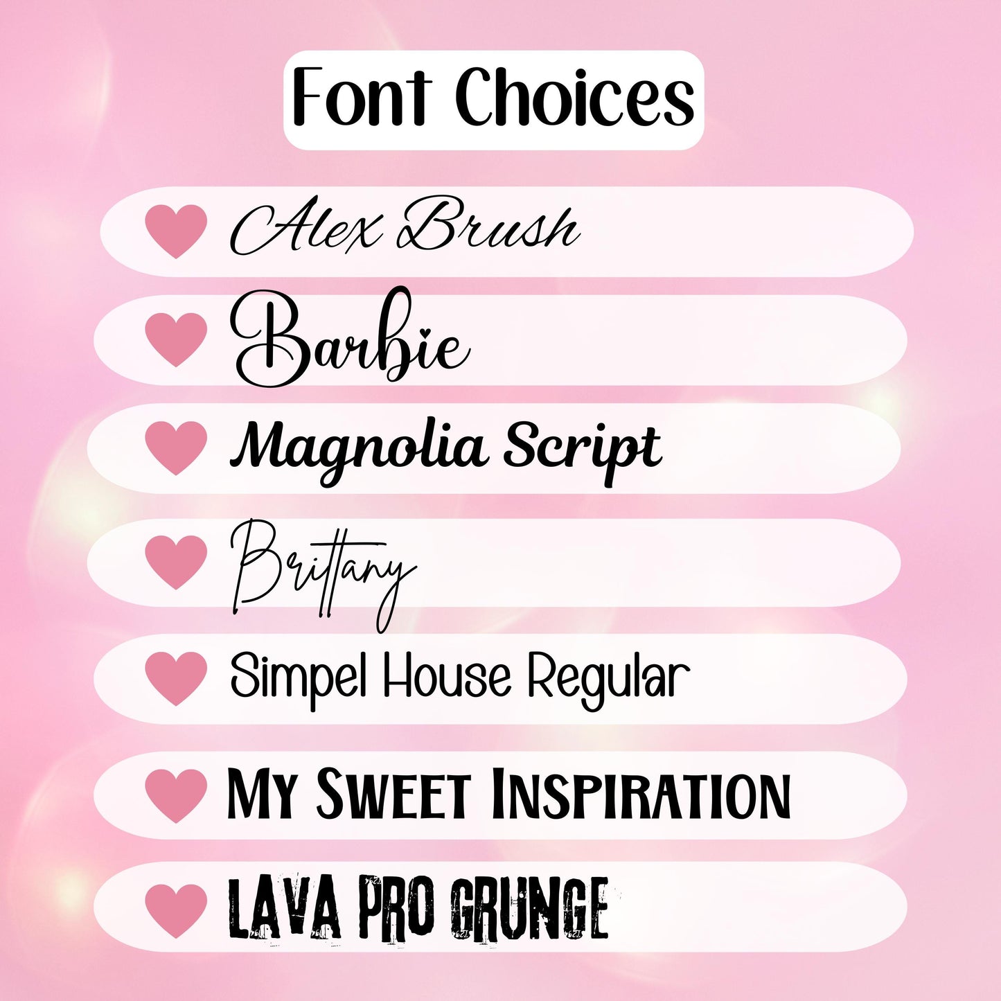 a selection of font choices, each accompanied by a heart icon, against a pink background. The font choices include &quot;Alex Brush&quot;, &quot;Barbie&quot;, &quot;Magnesia Script&quot;, &quot;Brittany&quot;, &quot;Simpel House Regular&quot;, and &quot;My Sweet Inspiration&quot;.