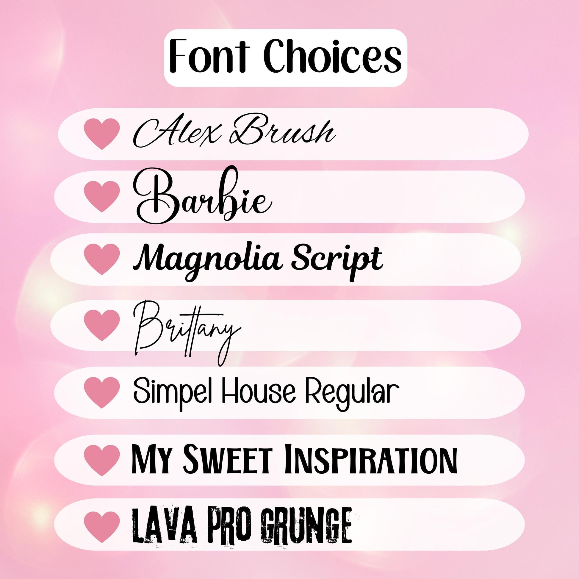 a selection of font choices, each accompanied by a heart icon, against a pink background. The font choices include &quot;Alex Brush&quot;, &quot;Barbie&quot;, &quot;Magnesia Script&quot;, &quot;Brittany&quot;, &quot;Simpel House Regular&quot;, and &quot;My Sweet Inspiration&quot;.