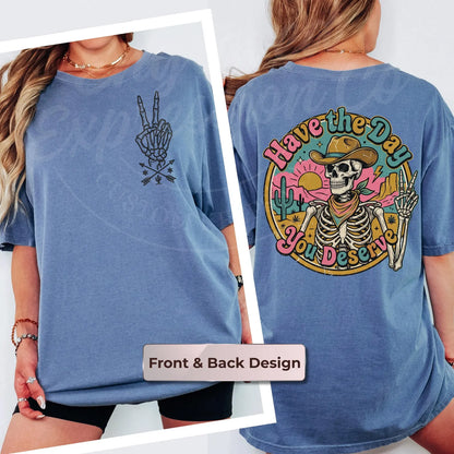 Have the Day You Deserve — Cowboy Skeleton Peace Sign T-Shirt
