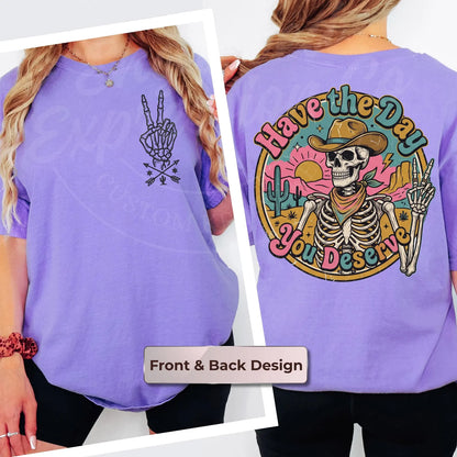 Have the Day You Deserve — Cowboy Skeleton Peace Sign T-Shirt