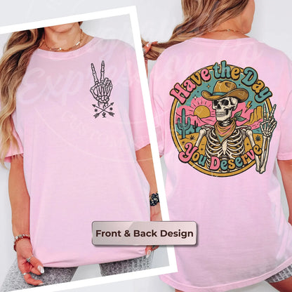 Have the Day You Deserve — Cowboy Skeleton Peace Sign T-Shirt