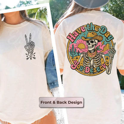 Have the Day You Deserve — Cowboy Skeleton Peace Sign T-Shirt